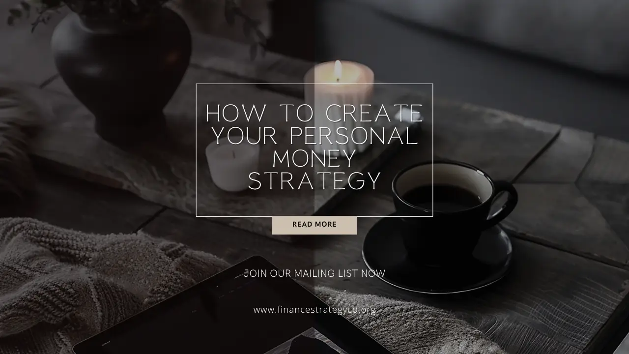 how to create your personal money strategy