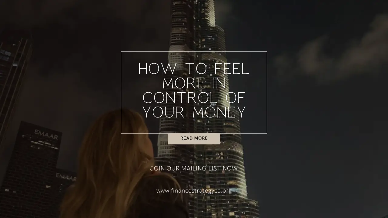 How to Feel More in Control of Your Money
